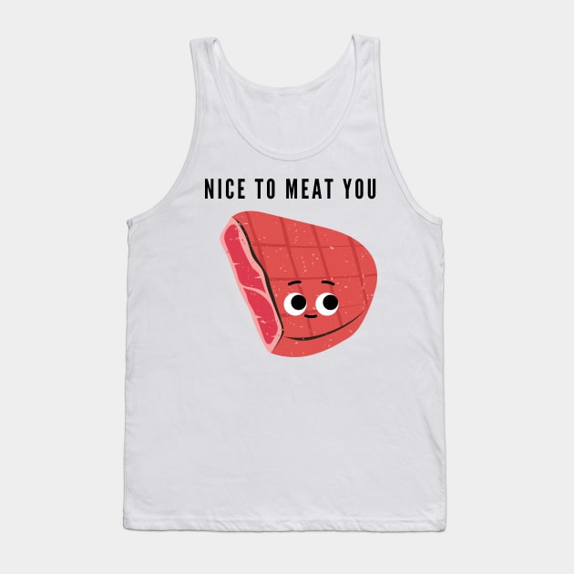 Nice to meat you Tank Top by mysr